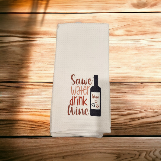 Save Water, Drink Wine Towel