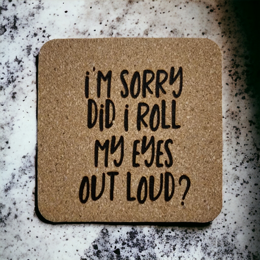 I'm Sorry Coaster